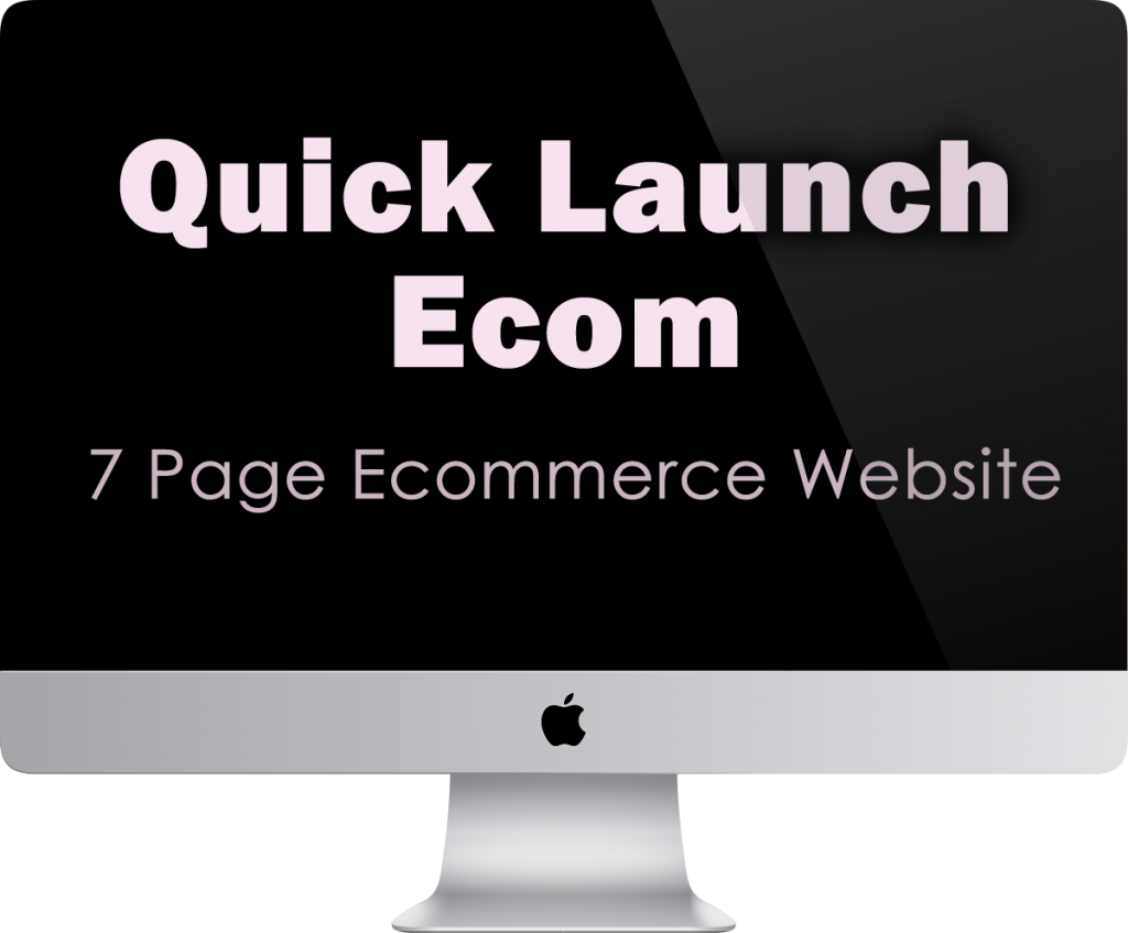 Quick Launch Ecom | 7 Page Ecommerce Website